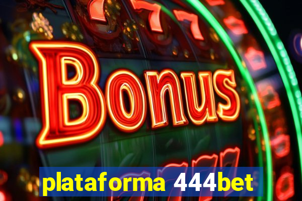 plataforma 444bet